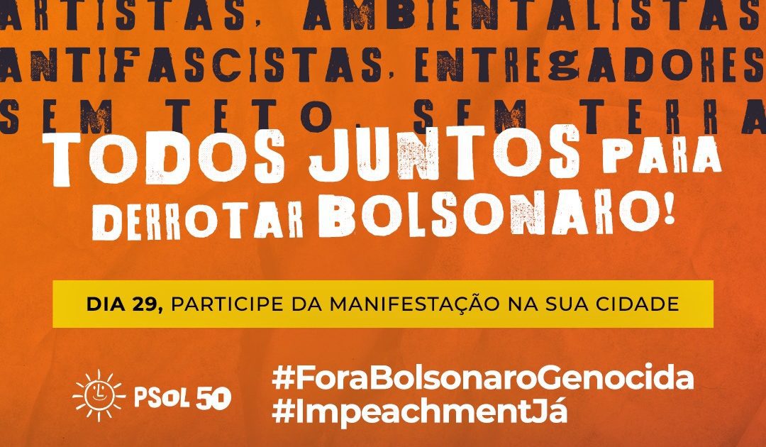 Dia 29 é #ForaBolsonaro. Confira a lista dos atos programados pelo Brasil