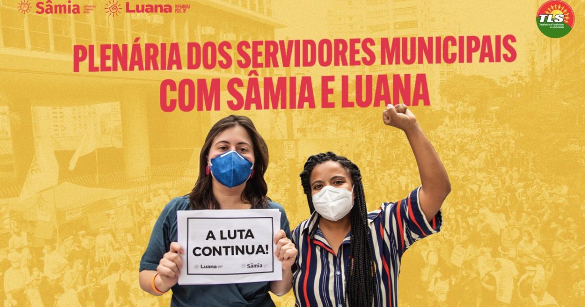 Sâmia Bomfim e Luana Alves realizam plenária com os servidores municipais de São Paulo